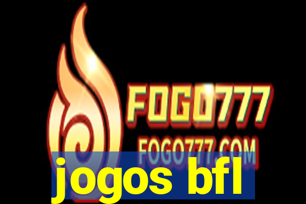 jogos bfl